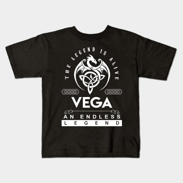 Vega Name T Shirt - The Legend Is Alive - Vega An Endless Legend Dragon Gift Item Kids T-Shirt by riogarwinorganiza